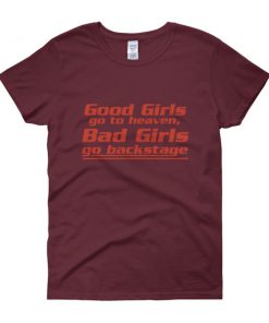 Good Girls Go To Heaven t-shirt
