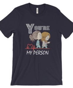 you’re my person Unisex short sleeve tshirt