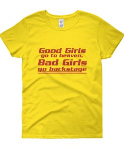 Good Girls Go To Heaven t-shirt