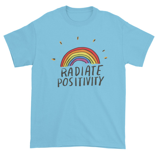 Radiate positivity Short sleeve t-shirt
