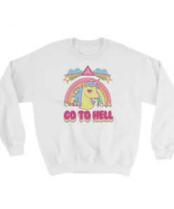 Unicorn Go To Hell Sweatshirt