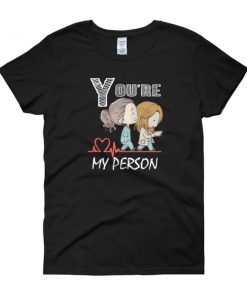 you’re my person Unisex short sleeve tshirt