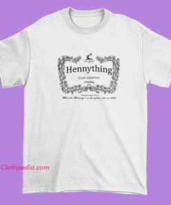 A short-sleeve t-shirt featuring the phrase "Hennything Can Happen" with a design inspired by cognac branding, perfect for casual wear.