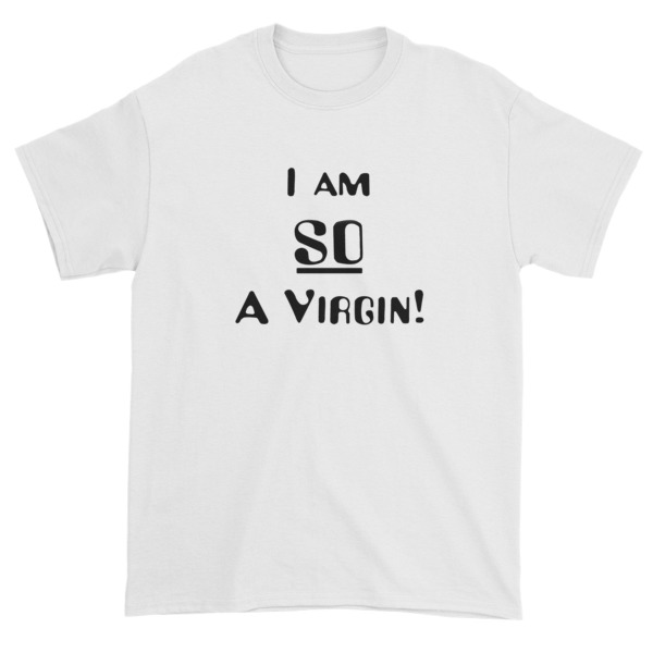 im so a virgin Short sleeve t-shirt