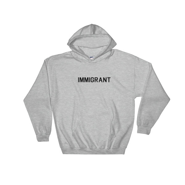 Immigrant Hooded Sweatshirt