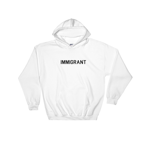 Immigrant Hooded Sweatshirt