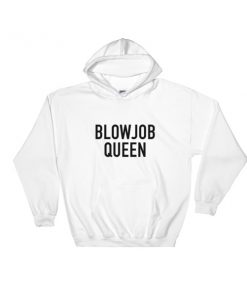 blowjob queen Hooded Sweatshirt