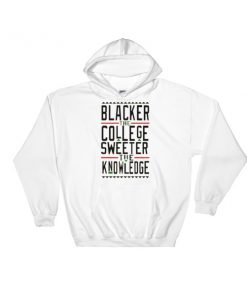 Blacker the College Hooded Sweatshirt