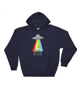alien and unicorn believe Hooded Sweatshirt