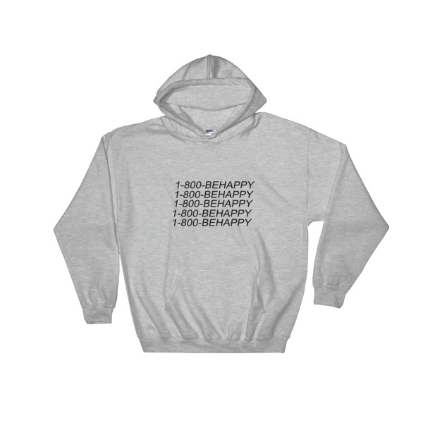 1 800 Behappy Hooded Sweatshirt