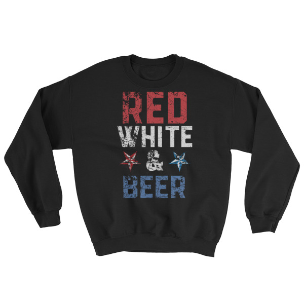Red white and beer – Independence Day 4th July Sweatshirt