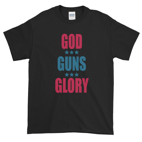 GOD GUNS GLORY - 4th of July Short sleeve t-shirt