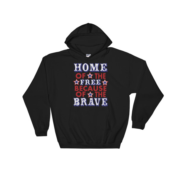 Home Of The Brave - 4th Of July fest Hooded Sweatshirt