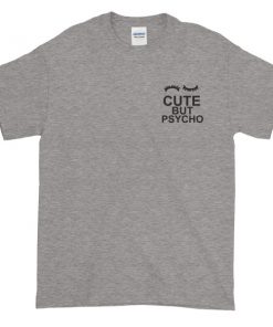 Cute but psycho Graphic Tees shirt