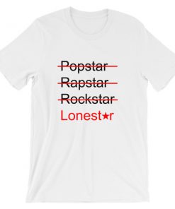 popstar rockstar lonestar Short-Sleeve Unisex T-Shirt