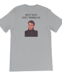 best man joey tribbiani Short-Sleeve Unisex T-Shirt