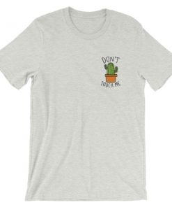 Don't Touch Me Cactus Short-Sleeve Unisex T-Shirt