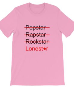 popstar rockstar lonestar Short-Sleeve Unisex T-Shirt