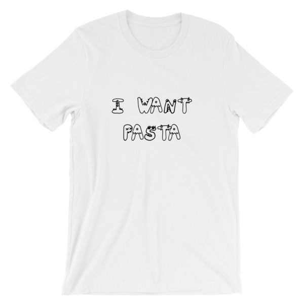 i want pasta Short-Sleeve Unisex T-Shirt