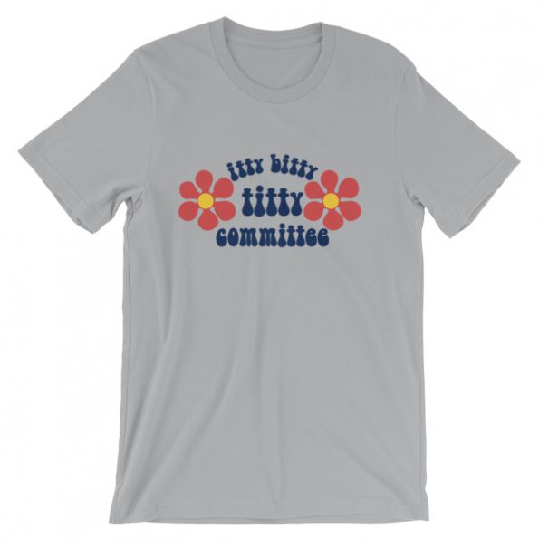 Itty Bitty Titty Committee Short Sleeve Unisex T Shirt Cheap Graphic Tees 3835