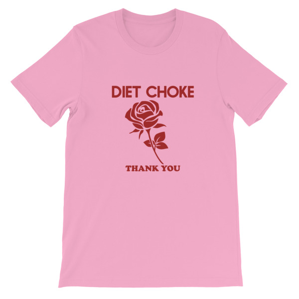Diet choke rose thank you Short-Sleeve Unisex T-Shirt