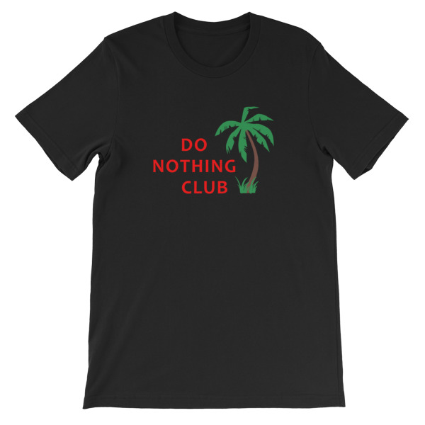 Do nothing club Short-Sleeve Unisex T-Shirt