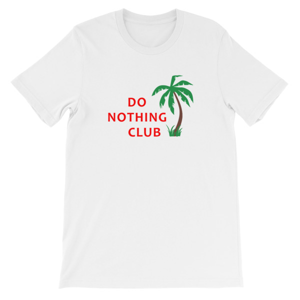 Nothing to do now. Do nothing Club. Do nothing Club футболка. Do nothing Club перевод. Do nothing Club кепка.