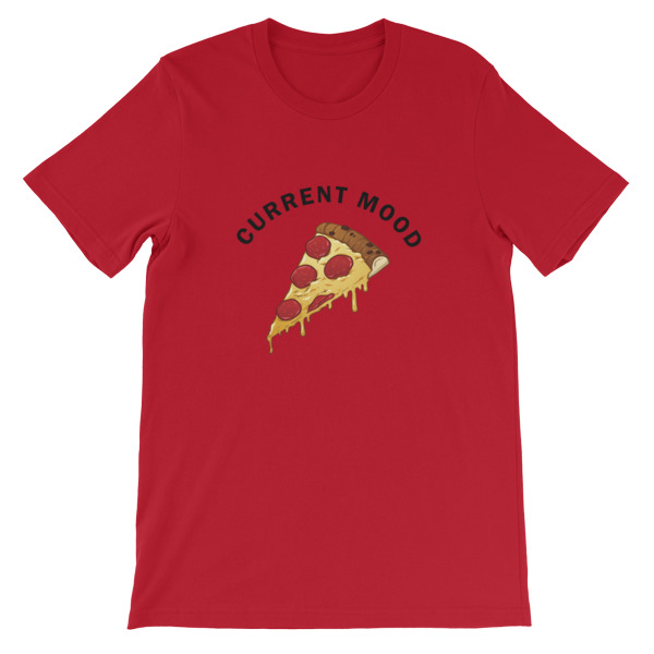 Current mood pizza Short-Sleeve Unisex T-Shirt