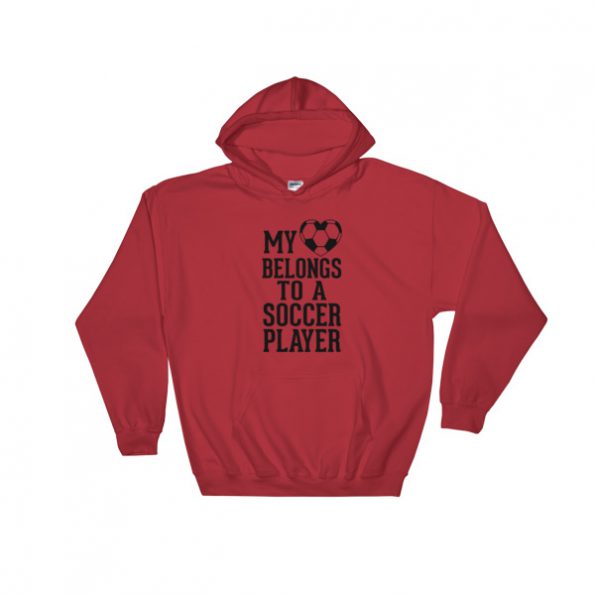 my belongs to a soccer player Hooded Sweatshirt - Cheap Graphic Tees