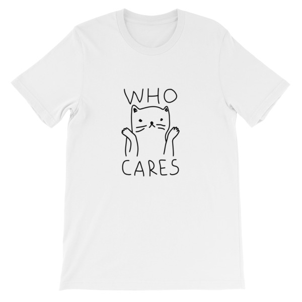 Who Cares Short-Sleeve Unisex T-Shirt