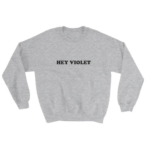 Hey Violet Sweatshirt