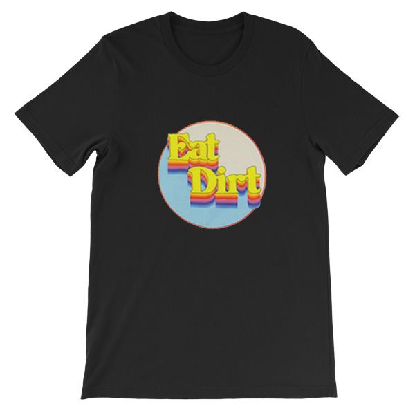 Eat Dirt Rainbow Short-Sleeve Unisex T-Shirt