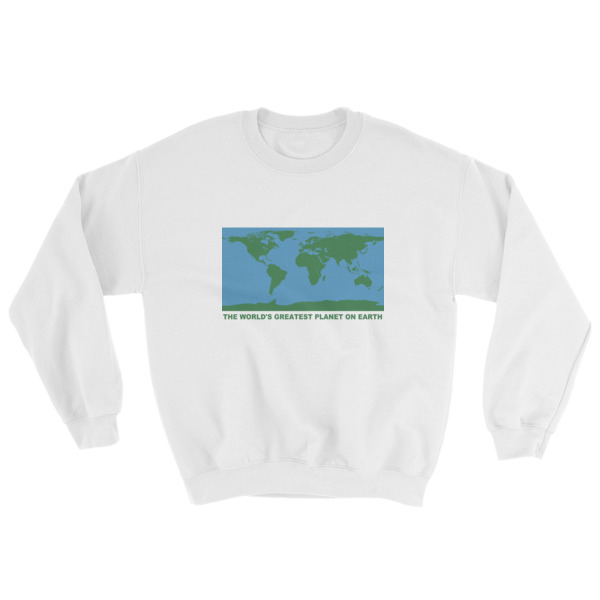 the world’s greatest planet on earth Sweatshirt