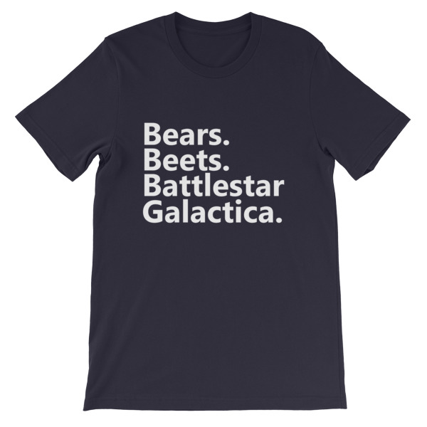 Bears Beets Battlestar Galactica Short-Sleeve Unisex T-Shirt