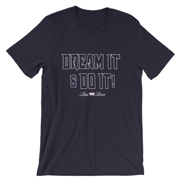 Dream it & do it Short-Sleeve Unisex T-Shirt