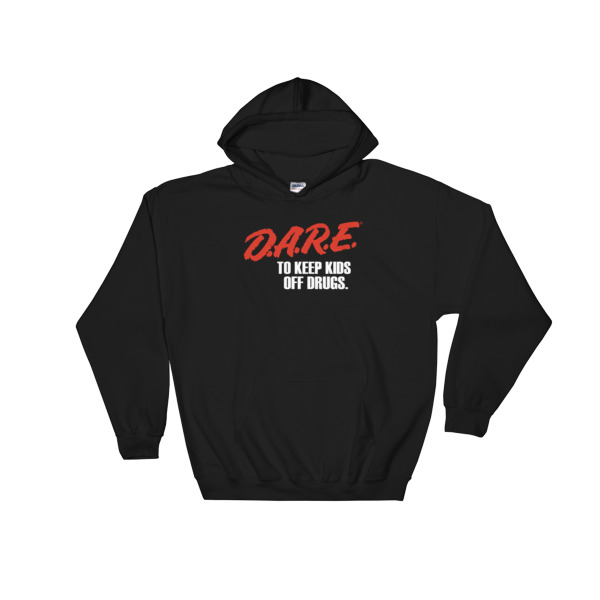 dare to keep kids off drugs Hooded Sweatshirt