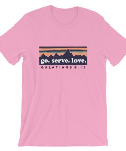 Go Serve Love Galatians Short-Sleeve Unisex T-Shirt
