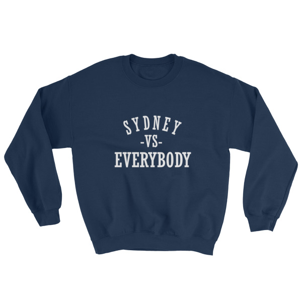 Sydney vs Everybody Sweatshirt