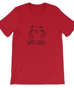 who cares cat Short-Sleeve Unisex T-Shirt