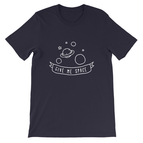 give me space Short-Sleeve Unisex T-Shirt