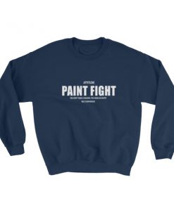 Attitude Paint Fight Sweatshirt