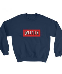 wetflix Sweatshirt