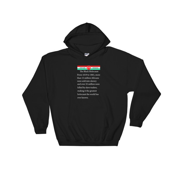 the black holocaust Hooded Sweatshirt