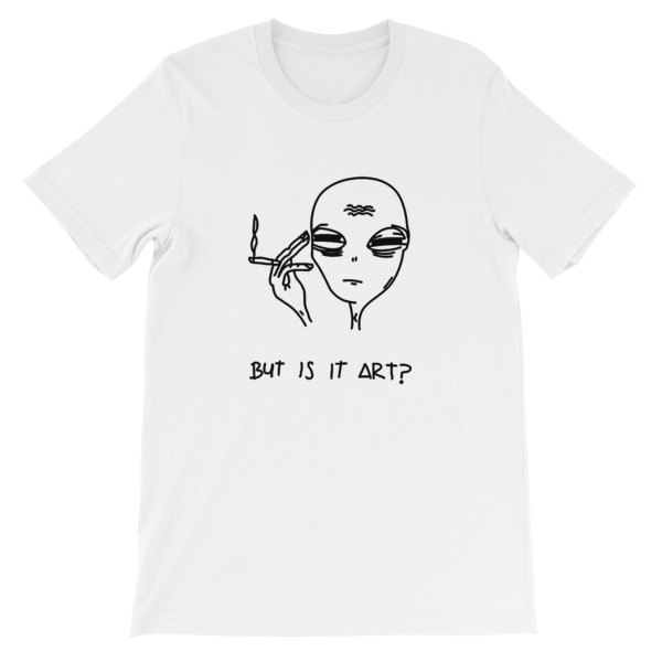 but is it art alien smoking Short-Sleeve Unisex T-Shirt