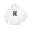 straight outta my bed Hooded Sweatshirt