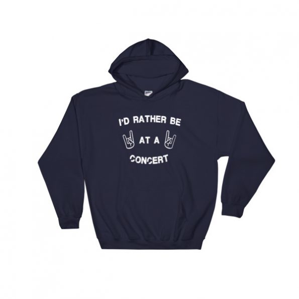 id rather be at a concert Hooded Sweatshirt