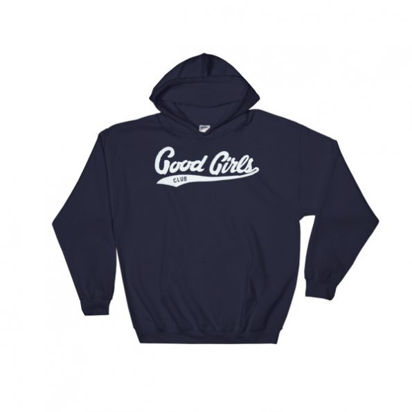 Good Girls Club Hooded Sweatshirt