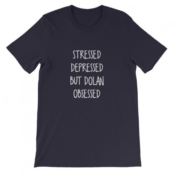 Stressed Depressed But Dolan Obsessed Short-Sleeve Unisex T-Shirt