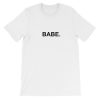 Babe Letter Short-Sleeve Unisex T-Shirt