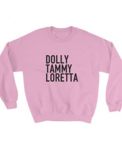 Dolly Tammy Loretta Sweatshirt